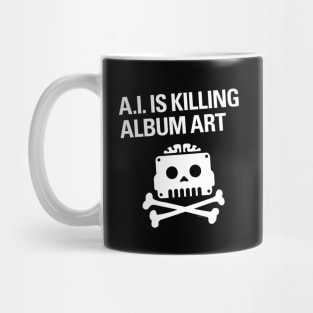 A.I. IS KILLING ALBUM ART Mug